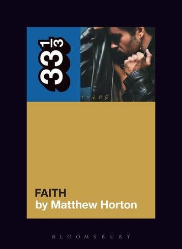 9781501377976 33 1/3- George Michaels Faith, Verzenden, Nieuw, Matthew Horton