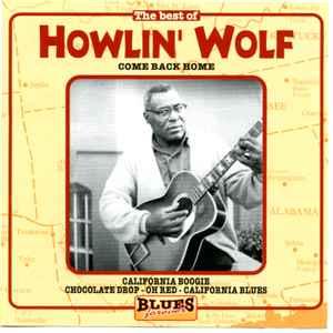 cd - Howlin Wolf - The Best Of Howlin Wolf Come Back Home, Verzenden, Zo goed als nieuw