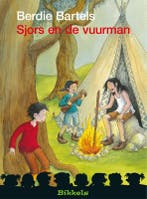 Sjors en de vuurman / Bikkels 9789027672261 Berdie Bartels, Verzenden, Zo goed als nieuw, Berdie Bartels