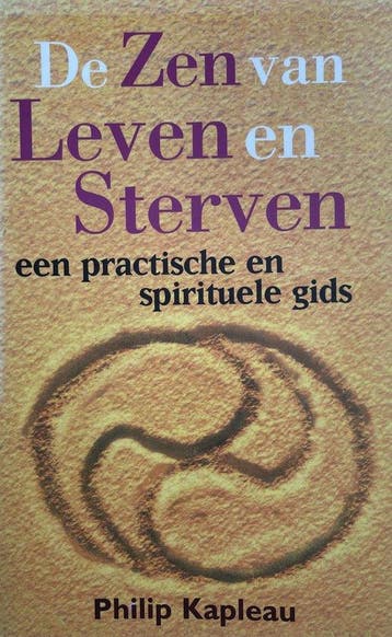 Zen Van Leven En Sterven - P. Kapleau 9789053400678, Verzenden, Zo goed als nieuw, P. Kapleau