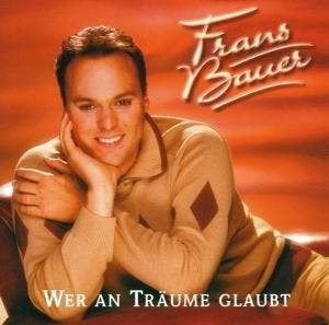 cd - Frans Bauer - Wer An Traume Glaubt, Verzenden, Zo goed als nieuw