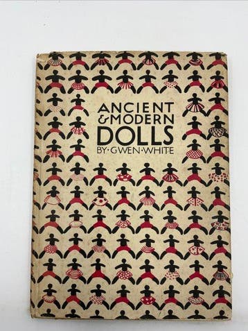 Glen White - A Picture Book of Ancient & Modern Dolls - 1928
