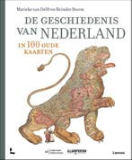 De geschiedenis van Nederland in 100 oude kaarten |, Zo goed als nieuw, Marieke van Delft ; Reinder Storm ; Peter van der Krogt ; Marleen Smit