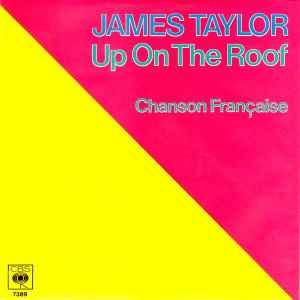vinyl single 7 inch - James Taylor - Up On The Roof / Cha..., Verzenden, Zo goed als nieuw, 7 inch, Rock en Metal