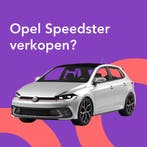 Jouw Opel Speedster snel en zonder gedoe verkocht.
