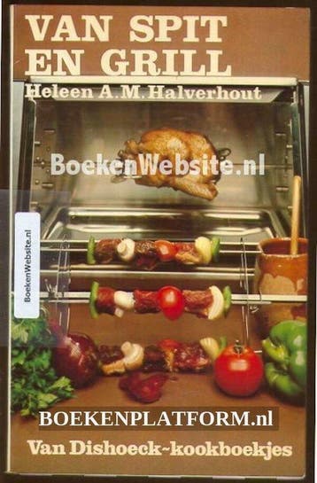 Van spit en grill - Halverhout, Boeken, Verzenden, Gelezen