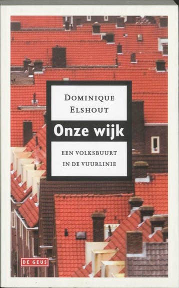Onze wijk - D. Elshout 9789044507409, Verzenden, Gelezen, D. Elshout