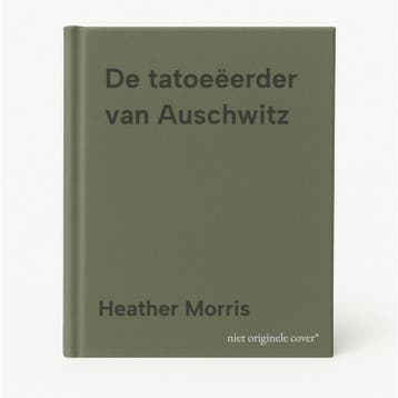 De tatoeëerder van Auschwitz - Heather Morris 9789402715873, Boeken, Verzenden, Zo goed als nieuw, Heather Morris