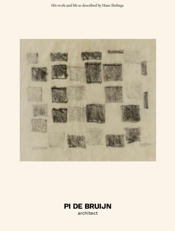 Pi De Bruijn - Architect | Nieuw, Ophalen of Verzenden, Nieuw, Hans Ibelings; Pi Bruijn; Johannes Hedal Hansen