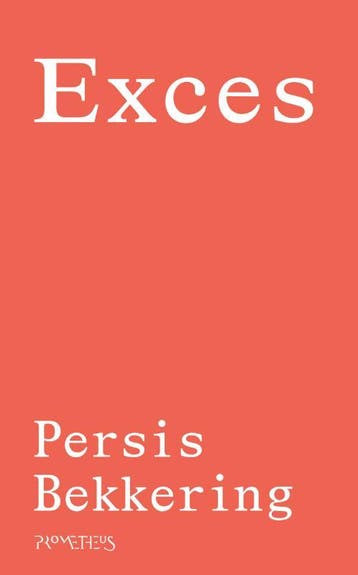 Exces 9789044638189 Persis Bekkering, Verzenden, Zo goed als nieuw, Persis Bekkering