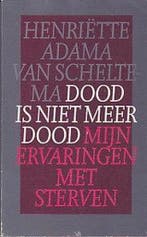 DOOD IS NIET MEER DOOD 9789060382592 Adama Scheltema, Verzenden, Gelezen, Adama Scheltema