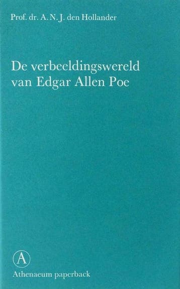De verbeeldingswereld van Edgar Allen Poe 9789025330361, Verzenden, Gelezen, Hollander