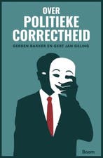 Over politieke correctheid | 9789024422548 | Gerben Bakker ;, Zo goed als nieuw, Gerben Bakker ; Gert Jan Geling