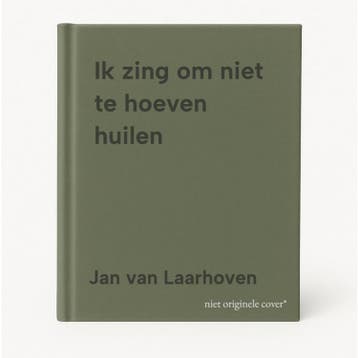 Ik zing om niet te hoeven huilen - Jan van Laarhoven, Verzenden, Gelezen, Jan van Laarhoven