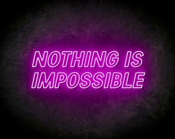 NOTHING IS IMPOSSIBLE neon sign - LED neon reclame bord, Verzenden