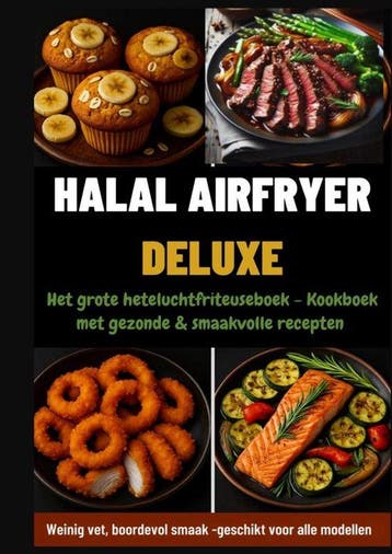 9789403801926 Halal Airfryer Deluxe: Het grote heteluchtf..., Verzenden, Zo goed als nieuw, Yasmin Rahimi