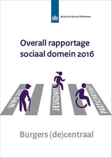 Overall rapportage sociaal domein 2016 / SCP-publicatie /, Verzenden, Zo goed als nieuw