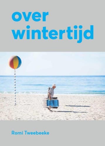 Over wintertijd - Romi Tweebeeke 9789082213911, Verzenden, Zo goed als nieuw, Romi Tweebeeke