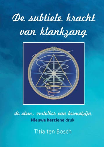 De subtiele kracht van klankzang - Titia ten Bosch, Verzenden, Gelezen, Titia ten Bosch