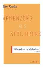 Armenzorg als strijdperk 9789463384247 Ben Koolen, Verzenden, Zo goed als nieuw, Ben Koolen