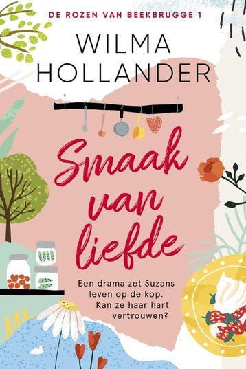 9789402712520 De rozen van Beekbrugge 1 - Smaak van liefde, Boeken, Verzenden, Zo goed als nieuw, Wilma Hollander