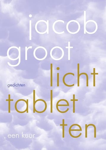 Lichttabletten | Jacob Groot | Nieuw, Boeken, Ophalen of Verzenden, Nieuw, Jacob Groot