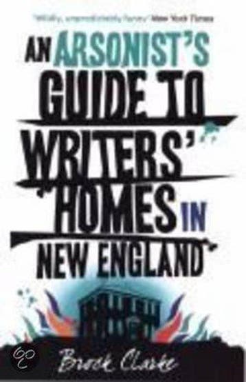 An Arsonists Guide to Writers Homes in New England, Verzenden, Gelezen, Brock Clarke