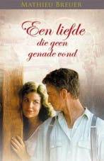 Een liefde die geen genade vond 9789020529173 M. Breuer, Verzenden, Gelezen, M. Breuer