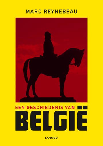 Een geschiedenis van België - Marc Reynebeau 9789020986228, Boeken, Verzenden, Zo goed als nieuw, Marc Reynebeau