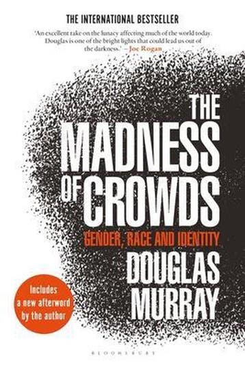 The Madness of Crowds: Gender, Race and Identity, Verzenden, Zo goed als nieuw, Douglas Murray