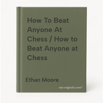 How To Beat Anyone At Chess / How to Beat Anyone at Chess, Verzenden, Zo goed als nieuw, Ethan Moore