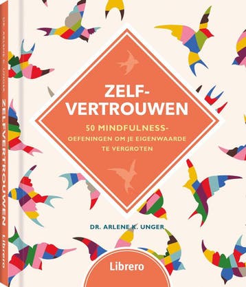 Zelfvertrouwen - Dr. Arlene K. Unger 9789463591065, Verzenden, Zo goed als nieuw, Dr. Arlene K. Unger
