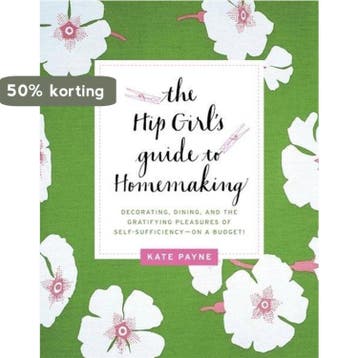 HIP GIRLS GUIDE TO HOMEMAKING THE - Kate Payne 9780062014702, Verzenden, Gelezen, Kate Payne