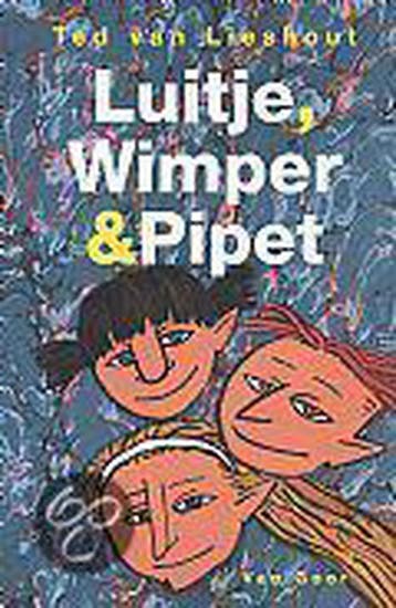 Luitje, Wimper en Pipet - Ted van Lieshout 9789000034611, Verzenden, Gelezen, Ted van Lieshout