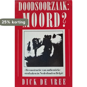 DOODSOORZAAK MOORD DEEL 1 - Vree 9789061002284, Verzenden, Gelezen, Vree