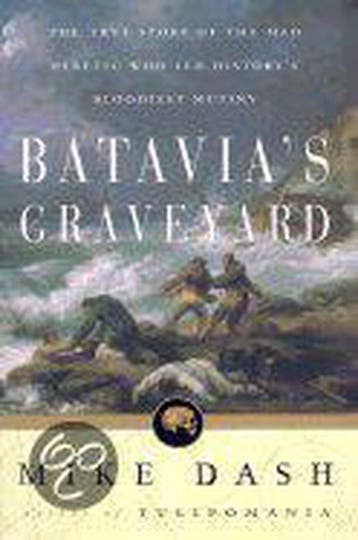 Batavias Graveyard - Mike Dash 9780609607664, Boeken, Verzenden, Gelezen, Mike Dash