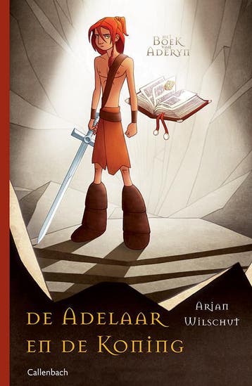 De adelaar en de koning / Het boek van Aderyn / 1, Verzenden, Gelezen, Arjan Wilschut