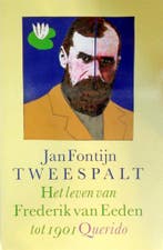 Tweespalt: het leven van Frederik van Eeden tot 1901 Fontijn, Boeken, Verzenden, Gelezen, Fontijn