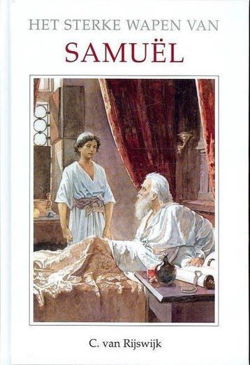 Sterke wapen van samuel 9789055516810 C. van Rijswijk, Boeken, Verzenden, Zo goed als nieuw, C. van Rijswijk