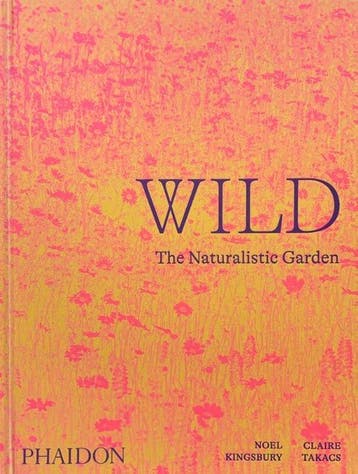 9781838661052 Wild Noel Kingsbury, Verzenden, Nieuw, Noel Kingsbury