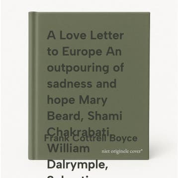 A Love Letter to Europe An outpouring of sadness and hope, Verzenden, Zo goed als nieuw, Frank Cottrell Boyce