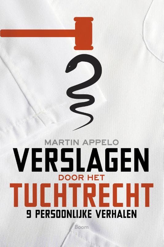 Verslagen door het tuchtrecht 9789024402939 Martin Appelo, Boeken, Psychologie, Zo goed als nieuw, Verzenden