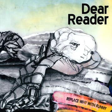 cd - Dear Reader - Replace Why With Funny, Verzenden, Zo goed als nieuw