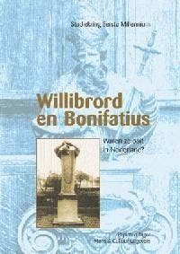 Willibrord en Bonifatius. Waren ze ooit in Nederland, Verzenden, Gelezen