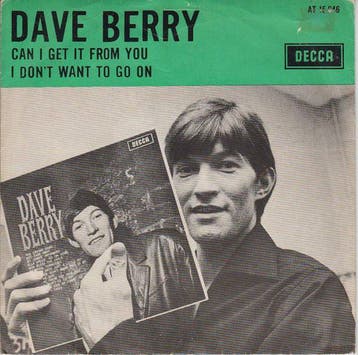 vinyl single 7 inch - Dave Berry - Can I Get It From You..., Cd's en Dvd's, Vinyl Singles, Verzenden, Zo goed als nieuw, 7 inch