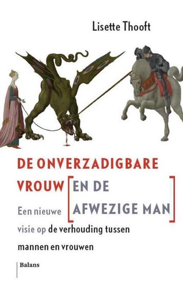 De onverzadigbare vrouw en de afwezige man - Lisette Thooft, Verzenden, Zo goed als nieuw, Lisette Thooft