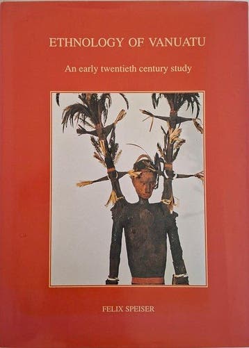 Etnologie van Vanuatu. Een vroege twintigste-eeuwse studie,