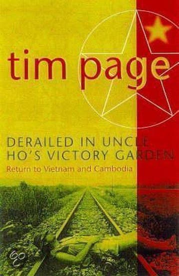 Derailed In Uncle Hos Victory Garden 9780684860244 Tim Page, Boeken, Verzenden, Gelezen, Tim Page