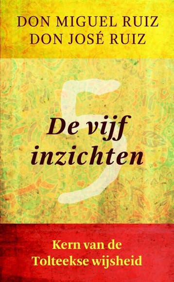 De vijf inzichten / Wijsheid van de Tolteken - Don Miguel, Verzenden, Zo goed als nieuw, Don Miguel Ruiz