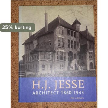 H.J. Jesse architect 1860-1943 - J. Hoogeveen-Brink, Boeken, Verzenden, Zo goed als nieuw, J. Hoogeveen-Brink